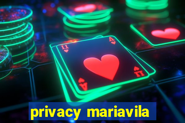 privacy mariavila